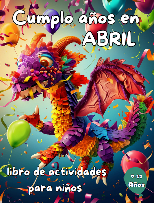 Cumplo Años en Abril: Libro de actividades para niños