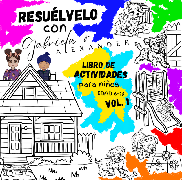 Resuélvelo con Gabriela y Alexander: Libro de Actividades Para Niños